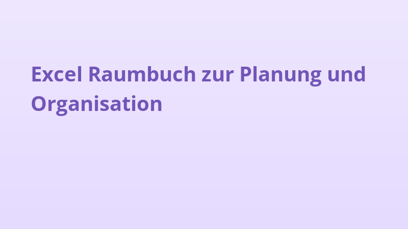 Excel Raumbuch zur Planung und Organisation