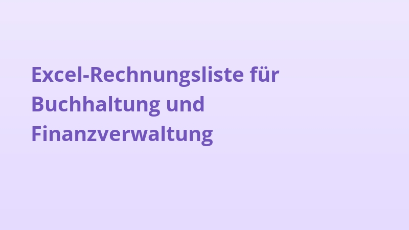Excel-Rechnungsliste für Buchhaltung und Finanzverwaltung