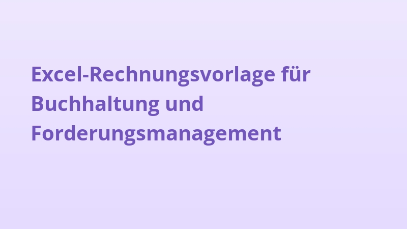 Excel-Rechnungsvorlage für Buchhaltung und Forderungsmanagement