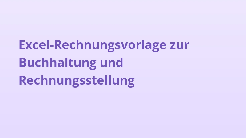 Excel-Rechnungsvorlage zur Buchhaltung und Rechnungsstellung