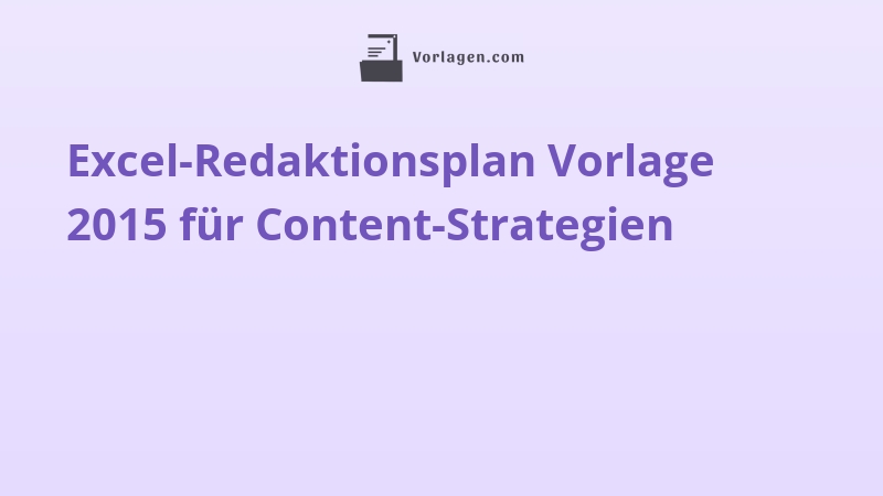 Excel-Redaktionsplan Vorlage 2015 für Content-Strategien