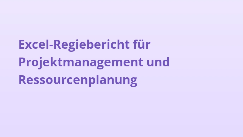 Excel-Regiebericht für Projektmanagement und Ressourcenplanung