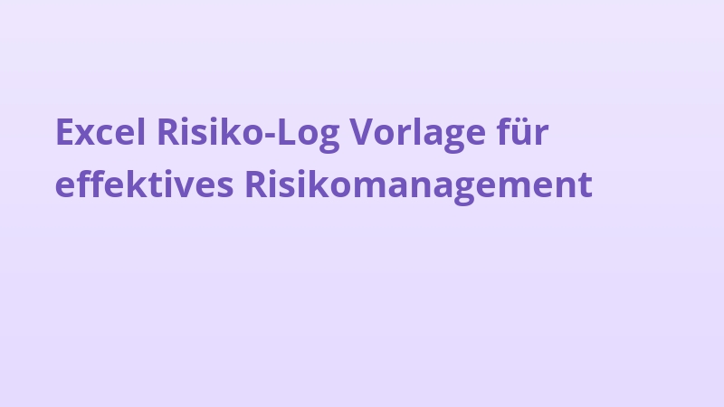 Excel Risiko-Log Vorlage für effektives Risikomanagement