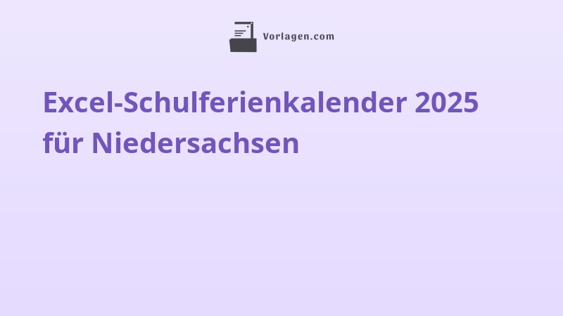 Excel-Schulferienkalender 2025 für Niedersachsen