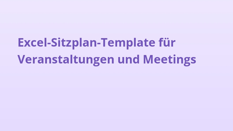 Excel-Sitzplan-Template für Veranstaltungen und Meetings