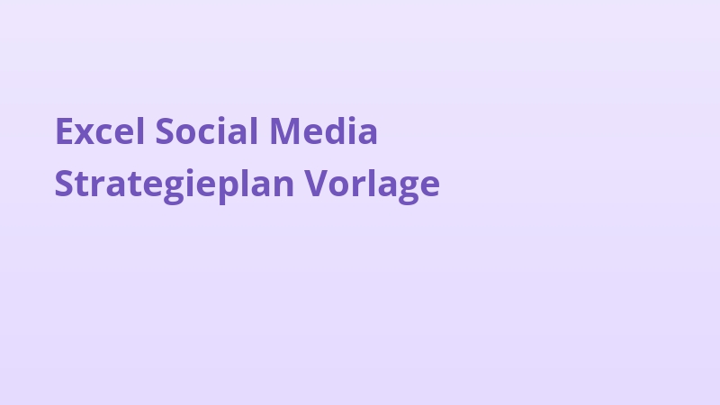 Excel Social Media Strategieplan Vorlage