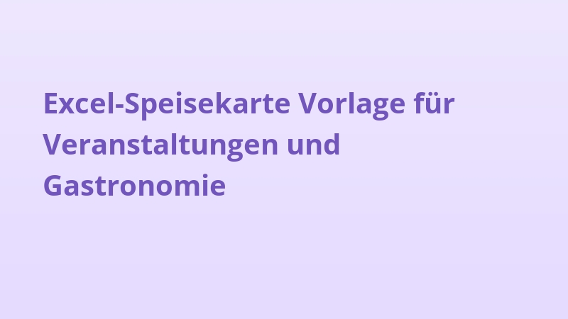 Excel-Speisekarte Vorlage für Veranstaltungen und Gastronomie