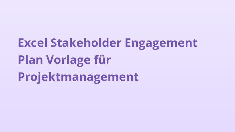 Excel Stakeholder Engagement Plan Vorlage für Projektmanagement