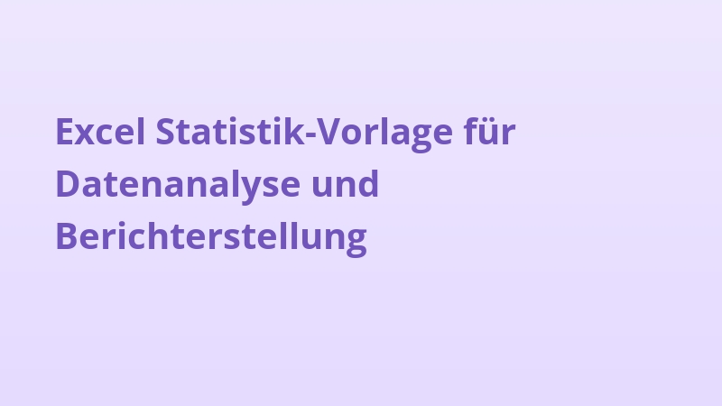 Excel Statistik-Vorlage für Datenanalyse und Berichterstellung