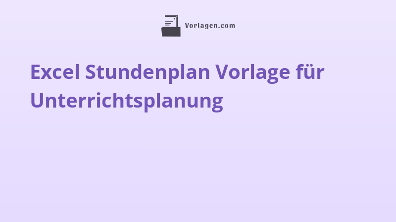 Excel Stundenplan Vorlage für Unterrichtsplanung