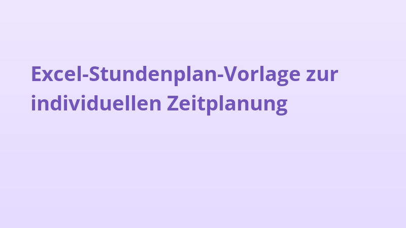 Excel-Stundenplan-Vorlage zur individuellen Zeitplanung