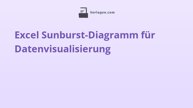 Excel Sunburst-Diagramm für Datenvisualisierung