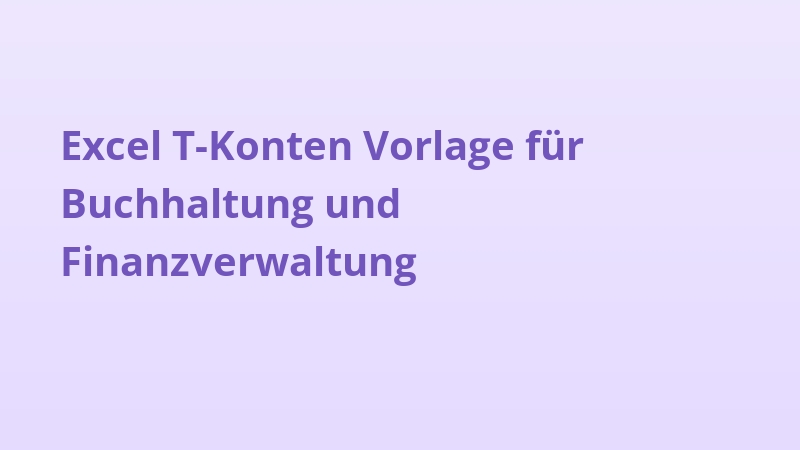 Excel T-Konten Vorlage für Buchhaltung und Finanzverwaltung