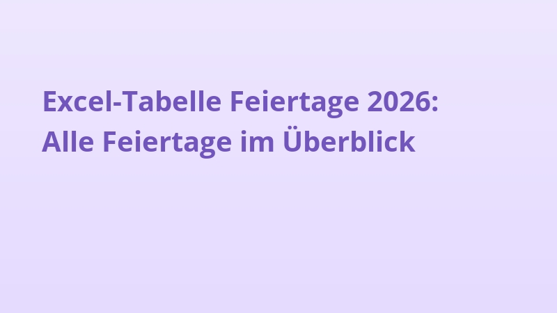 Excel-Tabelle Feiertage 2026: Alle Feiertage im Überblick