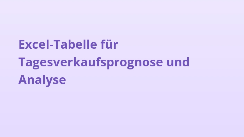 Excel-Tabelle für Tagesverkaufsprognose und Analyse