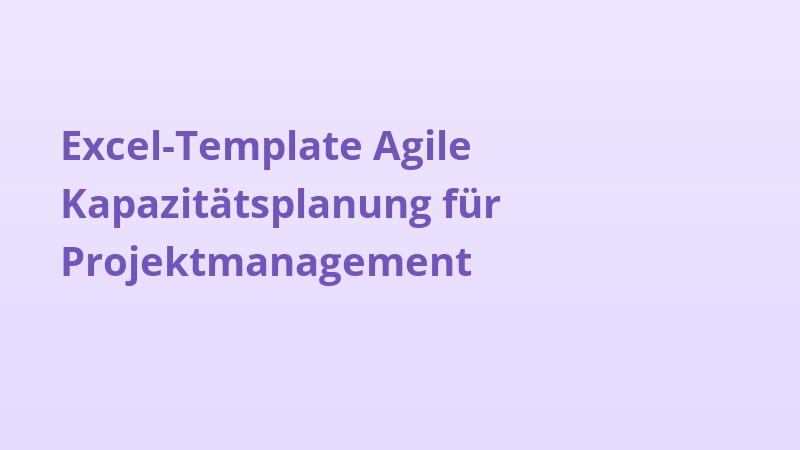 Excel-Template Agile Kapazitätsplanung für Projektmanagement