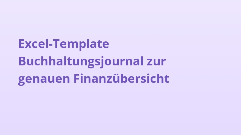 Excel-Template Buchhaltungsjournal zur genauen Finanzübersicht