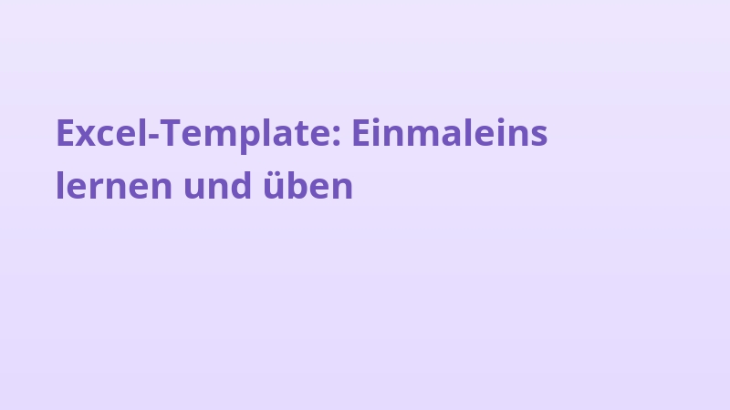 Excel-Template: Einmaleins lernen und üben