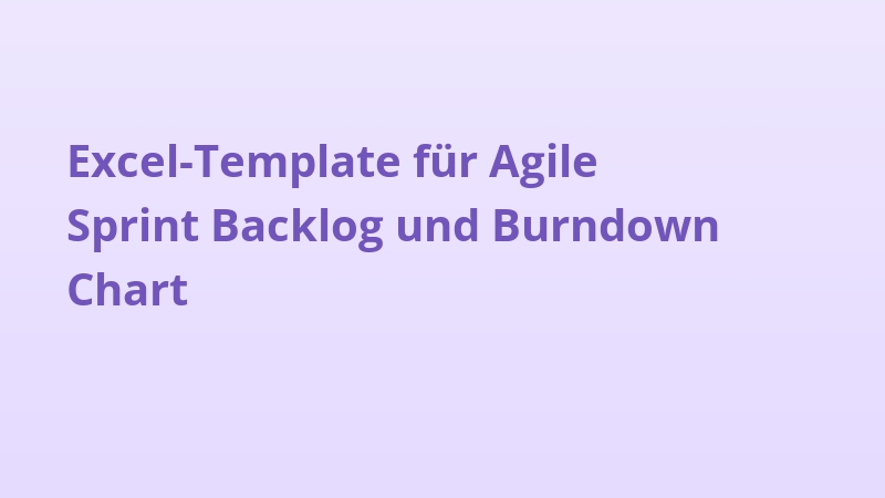 Excel-Template für Agile Sprint Backlog und Burndown Chart