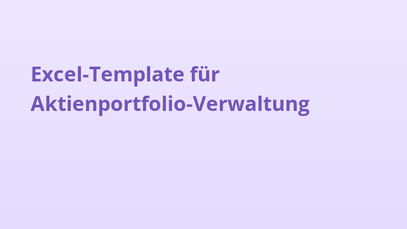 Excel-Template für Aktienportfolio-Verwaltung