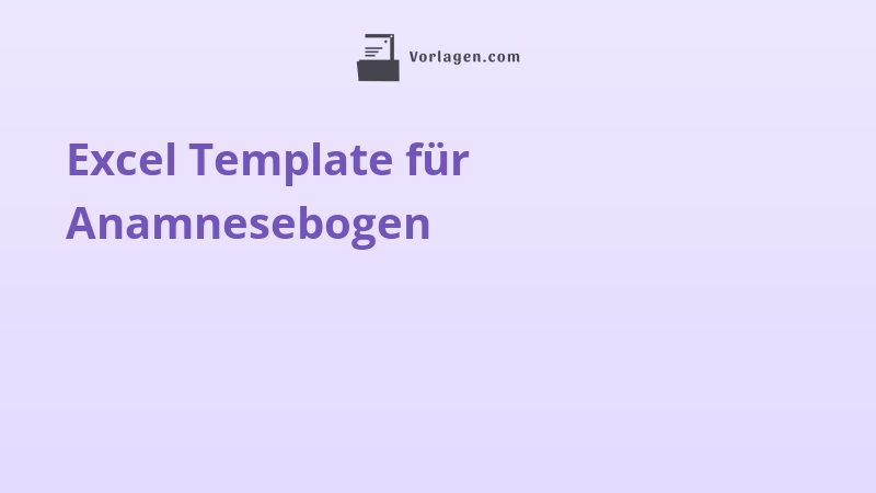 Excel Template für Anamnesebogen
