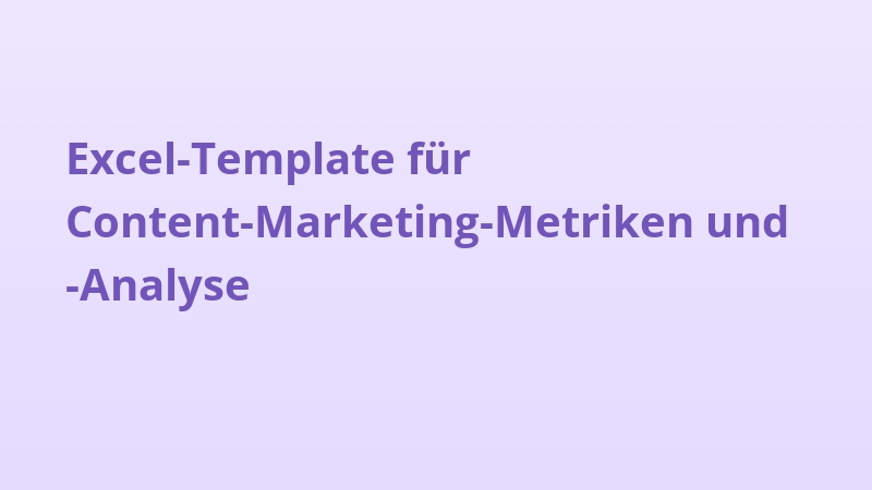Excel-Template für Content-Marketing-Metriken und -Analyse