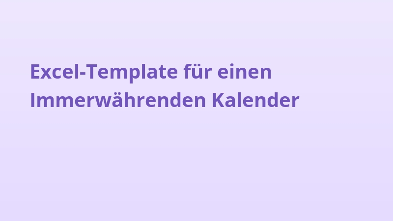 Excel-Template für einen Immerwährenden Kalender