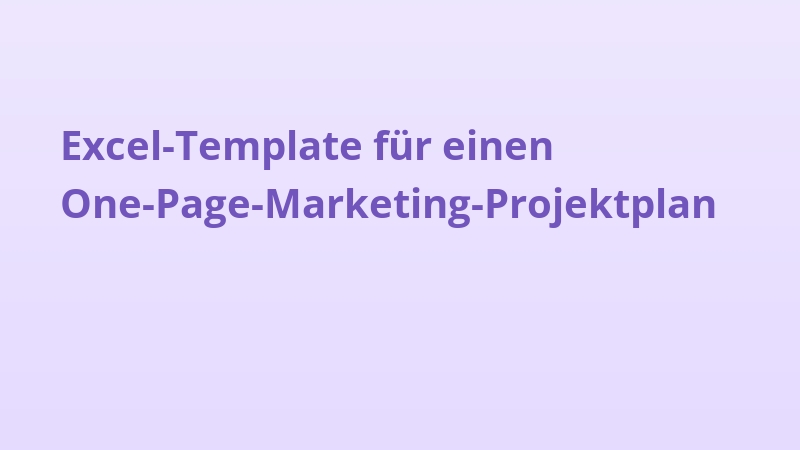 Excel-Template für einen One-Page-Marketing-Projektplan