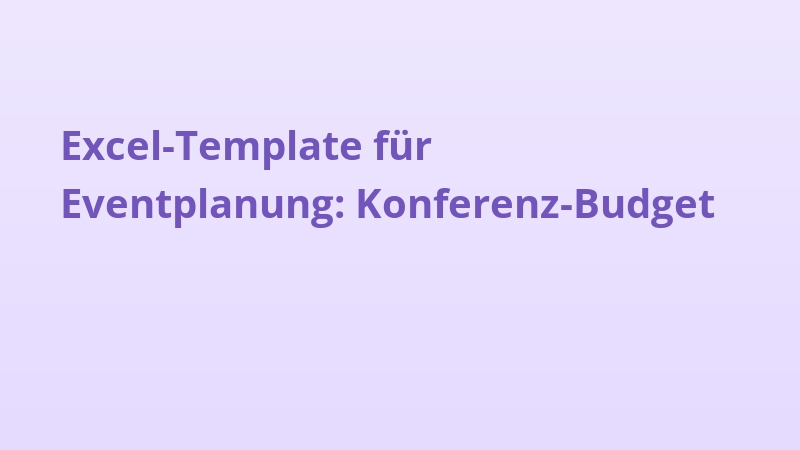 Excel-Template für Eventplanung: Konferenz-Budget