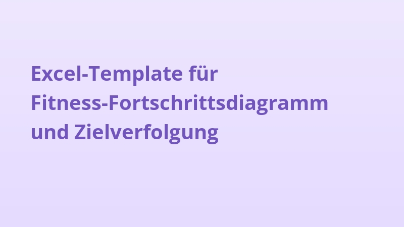 Excel-Template für Fitness-Fortschrittsdiagramm und Zielverfolgung