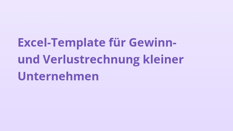 Excel-Template für Gewinn- und Verlustrechnung kleiner Unternehmen