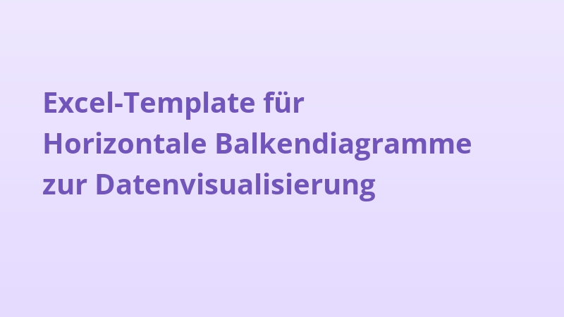 Excel-Template für Horizontale Balkendiagramme zur Datenvisualisierung