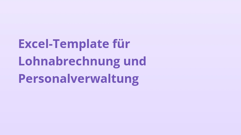 Excel-Template für Lohnabrechnung und Personalverwaltung