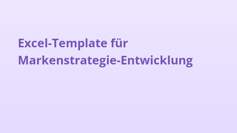 Excel-Template für Markenstrategie-Entwicklung