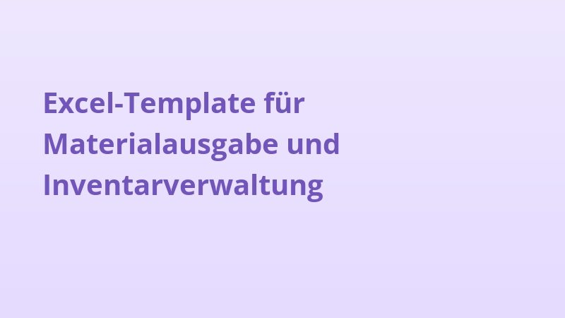 Excel-Template für Materialausgabe und Inventarverwaltung