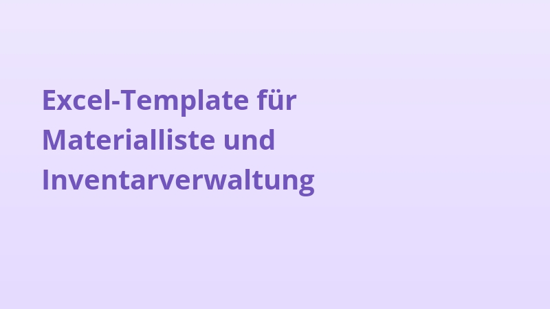Excel-Template für Materialliste und Inventarverwaltung