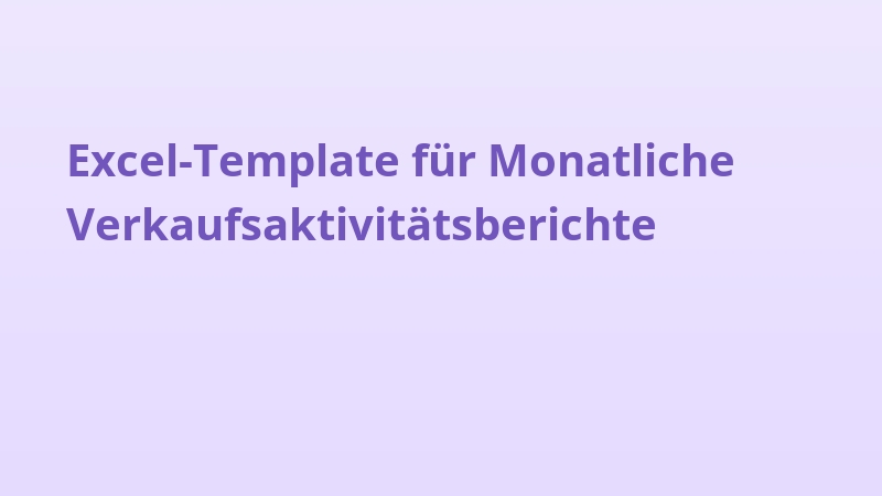 Excel-Template für Monatliche Verkaufsaktivitätsberichte