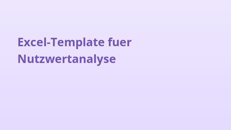 Excel-Template fuer Nutzwertanalyse