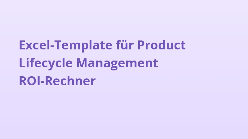 Excel-Template für Product Lifecycle Management ROI-Rechner
