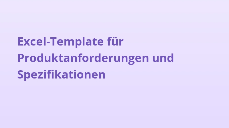 Excel-Template für Produktanforderungen und Spezifikationen