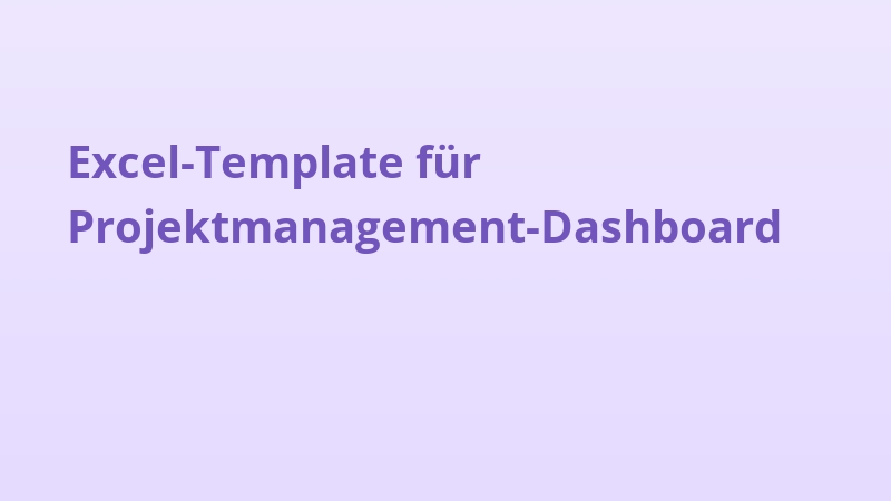 Excel-Template für Projektmanagement-Dashboard