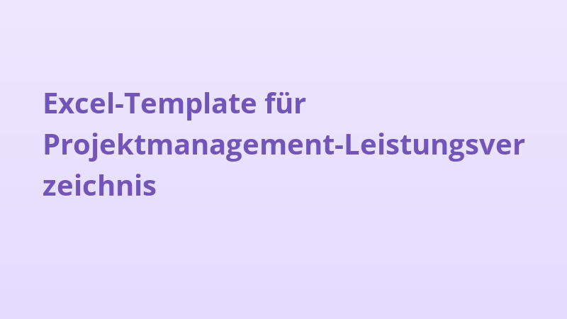 Excel-Template für Projektmanagement-Leistungsverzeichnis