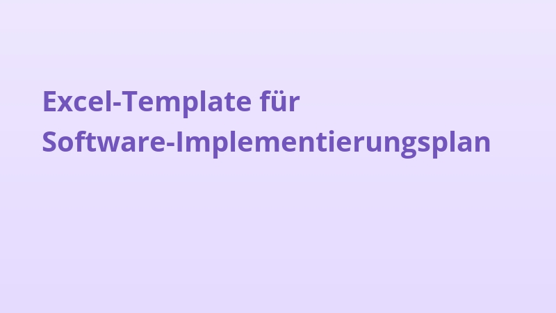 Excel-Template für Software-Implementierungsplan