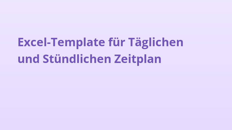 Excel-Template für Täglichen und Stündlichen Zeitplan