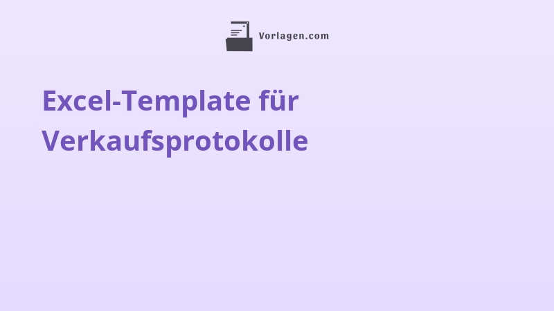 Excel-Template für Verkaufsprotokolle