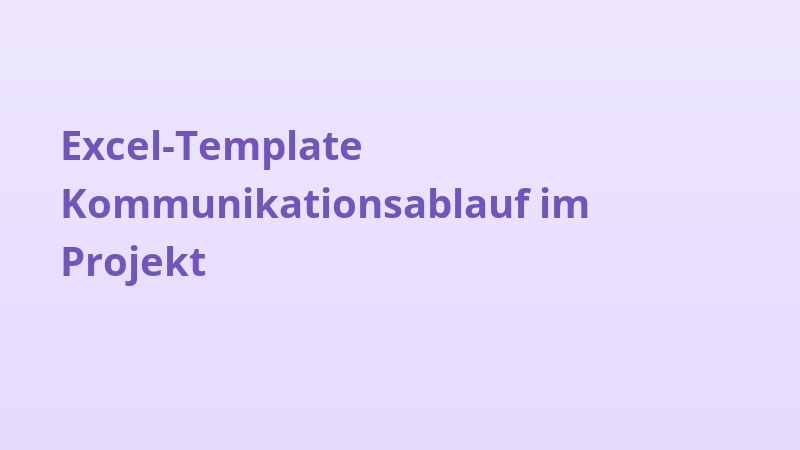 Excel-Template Kommunikationsablauf im Projekt