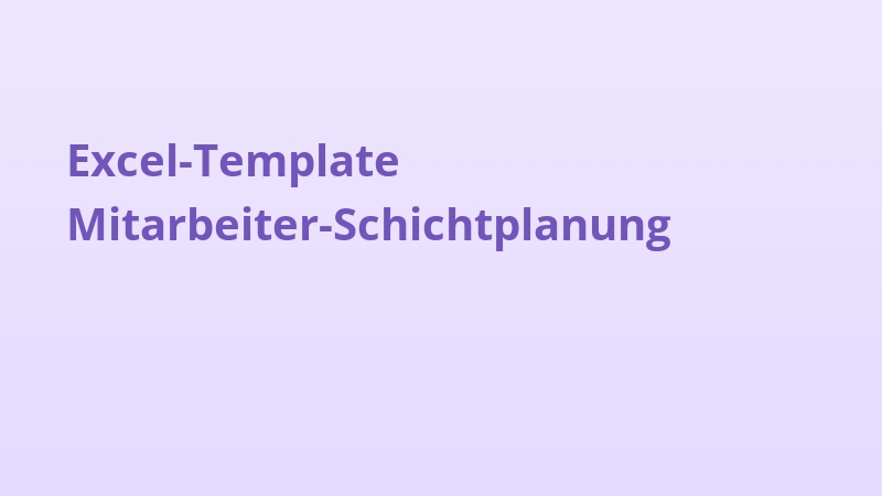 Excel-Template Mitarbeiter-Schichtplanung