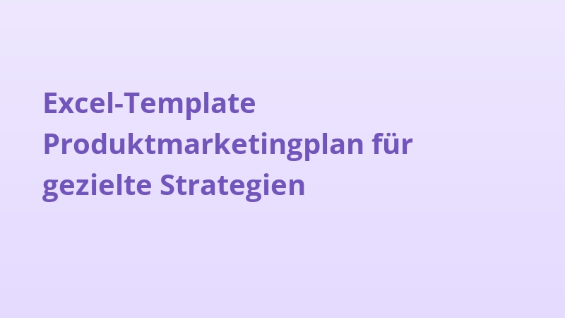 Excel-Template Produktmarketingplan für gezielte Strategien