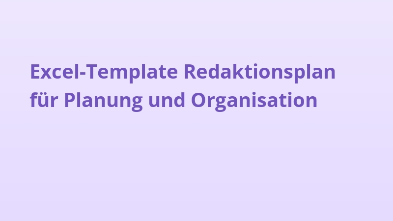 Excel-Template Redaktionsplan für Planung und Organisation