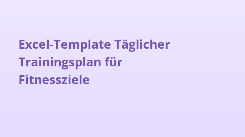 Excel-Template Täglicher Trainingsplan für Fitnessziele